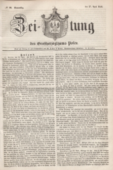 Zeitung des Großherzogthums Posen. 1848, № 98 (27 April) + dod.
