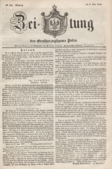 Zeitung des Großherzogthums Posen. 1848, № 102 (2 Mai) + dod.