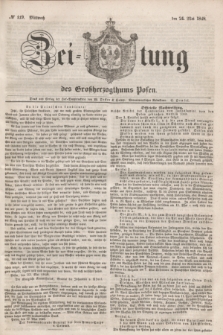 Zeitung des Großherzogthums Posen. 1848, № 119 (24 Mai) + dod.