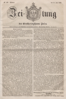 Zeitung des Großherzogthums Posen. 1848, № 135 (14 Juni) + dod.