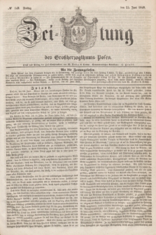 Zeitung des Großherzogthums Posen. 1848, № 143 (23 Juni) + dod.