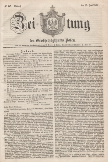 Zeitung des Großherzogthums Posen. 1848, № 147 (28 Juni) + dod.