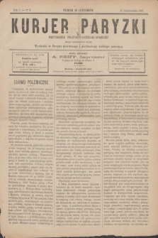 Kurjer Paryzki : dwutygodnik polityczny- literacki- społeczny : organ patrjotyczny polski. R.1, Nº 3 (15 października 1881)