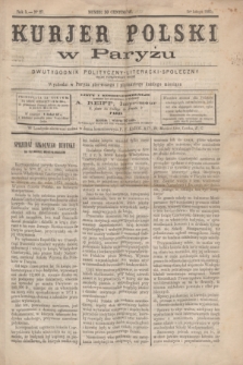 Kurjer Polski w Paryżu : dwutygodnik polityczny- literacki- społeczny : organ patrjotyczny polski. R.5, Nº 27 (1 lutego 1885)