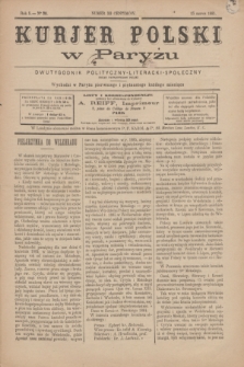Kurjer Polski w Paryżu : dwutygodnik polityczny- literacki- społeczny : organ patrjotyczny polski. R.5, Nº 30 (15 marca 1885)