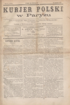 Kurjer Polski w Paryżu : dwutygodnik polityczny- literacki- społeczny : organ patrjotyczny polski. R.5, Nº 32 (15 kwietnia 1885)