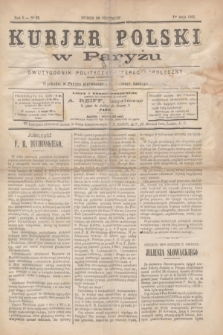 Kurjer Polski w Paryżu : dwutygodnik polityczny- literacki- społeczny : organ patrjotyczny polski. R.5, Nº 33 (1 maja 1885)
