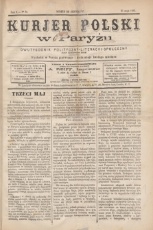 Kurjer Polski w Paryżu : dwutygodnik polityczny- literacki- społeczny : organ patrjotyczny polski. R.5, Nº 34 (15 maja 1885)