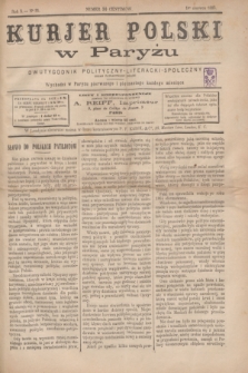 Kurjer Polski w Paryżu : dwutygodnik polityczny- literacki- społeczny : organ patrjotyczny polski. R.5, Nº 35 (1 czerwca 1885)