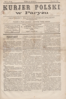 Kurjer Polski w Paryżu : dwutygodnik polityczny- literacki- społeczny : organ patrjotyczny polski. R.5, Nº 48 (15 grudnia 1885)