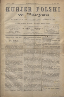 Kurjer Polski w Paryżu : dwutygodnik polityczny- literacki- społeczny : organ patrjotyczny polski. R.6, Nº 52 (15 lutego 1886)