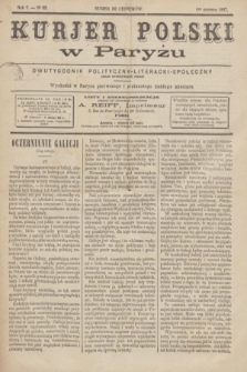 Kurjer Polski w Paryżu : dwutygodnik polityczny- literacki- społeczny : organ patrjotyczny polski. R.7, Nº 83 (1 czerwca 1887)