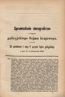 [Kadencja V, sesja I, pos. 22] Sprawozdanie Stenograficzne z Rozpraw Galicyjskiego Sejmu Krajowego. 22. Posiedzenie I. Sesyi V. Peryodu Sejmu Galicyjskiego