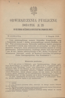 Obwieszczenia Publiczne : dodatek № 25 do Dziennika Urzędowego Ministerstwa Sprawiedliwości. 1918 (3 sierpnia)