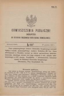 Obwieszczenia Publiczne : dodatek do Dziennika Urzędowego Ministerstwa Sprawiedliwości. R.3, № 88 A (20 grudnia 1919)