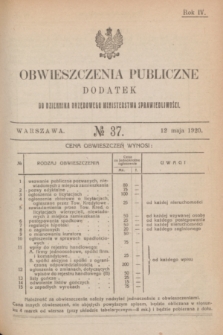 Obwieszczenia Publiczne : dodatek do Dziennika Urzędowego Ministerstwa Sprawiedliwości. R.4, № 37 (12 maja 1920)