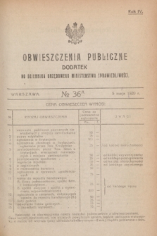 Obwieszczenia Publiczne : dodatek do Dziennika Urzędowego Ministerstwa Sprawiedliwości. R.4, № 36 A (5 maja 1920)