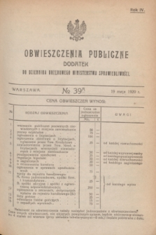 Obwieszczenia Publiczne : dodatek do Dziennika Urzędowego Ministerstwa Sprawiedliwości. R.4, № 39 A (19 maja 1920)