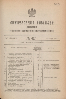 Obwieszczenia Publiczne : dodatek do Dziennika Urzędowego Ministerstwa Sprawiedliwości. R.4, № 42 A (29 maja 1920)