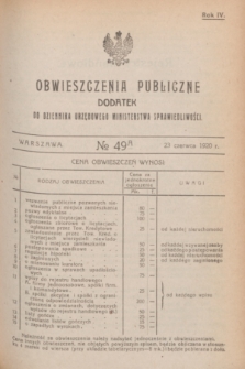 Obwieszczenia Publiczne : dodatek do Dziennika Urzędowego Ministerstwa Sprawiedliwości. R.4, № 49 A (23 czerwca 1920)