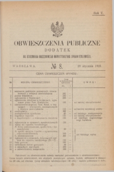 Obwieszczenia Publiczne : dodatek do Dziennika Urzędowego Ministerstwa Sprawiedliwości. R.5, № 8 (29 stycznia 1921)