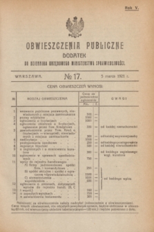Obwieszczenia Publiczne : dodatek do Dziennika Urzędowego Ministerstwa Sprawiedliwości. R.5, № 17 (5 marca 1921)