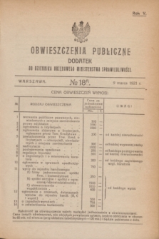 Obwieszczenia Publiczne : dodatek do Dziennika Urzędowego Ministerstwa Sprawiedliwości. R.5, № 18 A (9 marca 1921)