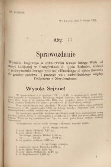 [Kadencja VIII, sesja III, al. 43] Alegata do Sprawozdań Stenograficznych z Trzeciej Sesyi Ósmego Peryodu Sejmu Krajowego Królestwa Galicyi i Lodomeryi wraz z Wielkiem Księstwem Krakowskiem z roku 1907. Alegat 43