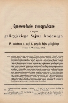 [Kadencja V, sesja I, pos. 27] Sprawozdanie Stenograficzne z Rozpraw Galicyjskiego Sejmu Krajowego. 27. Posiedzenie I. Sesyi V. Peryodu Sejmu Galicyjskiego