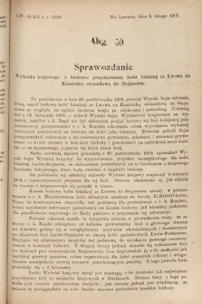 [Kadencja VIII, sesja III, al. 50] Alegata do Sprawozdań Stenograficznych z Trzeciej Sesyi Ósmego Peryodu Sejmu Krajowego Królestwa Galicyi i Lodomeryi wraz z Wielkiem Księstwem Krakowskiem z roku 1907. Alegat 50