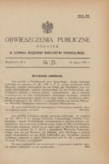 Obwieszczenia Publiczne : dodatek do Dziennika Urzędowego Ministerstwa Sprawiedliwości. R.15, № 25 (28 marca 1931)