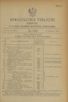 Obwieszczenia Publiczne : dodatek do Dziennika Urzędowego Ministerstwa Sprawiedliwości. R.6, № 100 (23 grudnia 1922)