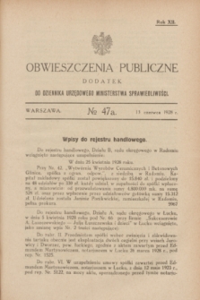 Obwieszczenia Publiczne : dodatek do Dziennika Urzędowego Ministerstwa Sprawiedliwości. R.12, № 47 A (13 czerwca 1928)