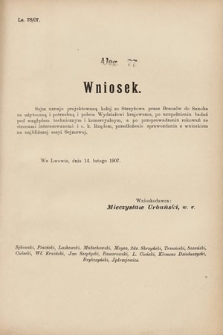 [Kadencja VIII, sesja III, al. 77] Alegata do Sprawozdań Stenograficznych z Trzeciej Sesyi Ósmego Peryodu Sejmu Krajowego Królestwa Galicyi i Lodomeryi wraz z Wielkiem Księstwem Krakowskiem z roku 1907. Alegat 77