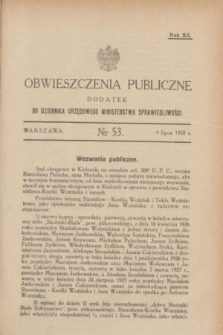 Obwieszczenia Publiczne : dodatek do Dziennika Urzędowego Ministerstwa Sprawiedliwości. R.12, № 53 (4 lipca 1928)