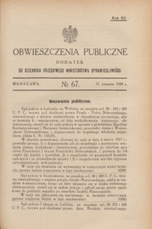 Obwieszczenia Publiczne : dodatek do Dziennika Urzędowego Ministerstwa Sprawiedliwości. R.12, № 67 (22 sierpnia 1928)