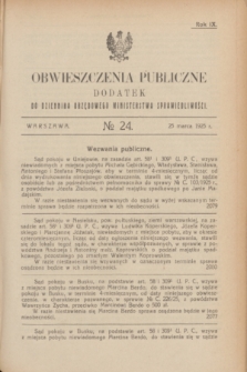 Obwieszczenia Publiczne : dodatek do Dziennika Urzędowego Ministerstwa Sprawiedliwości. R.9, № 24 (25 marca 1925)