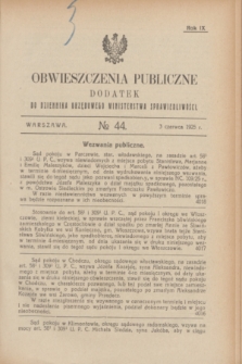 Obwieszczenia Publiczne : dodatek do Dziennika Urzędowego Ministerstwa Sprawiedliwości. R.9, № 44 (3 czerwca 1925)