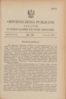 Obwieszczenia Publiczne : dodatek do Dziennika Urzędowego Ministerstwa Sprawiedliwości. R.9, № 50 (24 czerwca 1925)