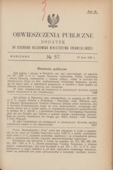 Obwieszczenia Publiczne : dodatek do Dziennika Urzędowego Ministerstwa Sprawiedliwości. R.9, № 57 (18 lipca 1925)
