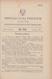 Obwieszczenia Publiczne : dodatek do Dziennika Urzędowego Ministerstwa Sprawiedliwości. R.9, № 100 (16 grudnia 1925)