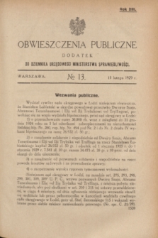 Obwieszczenia Publiczne : dodatek do Dziennika Urzędowego Ministerstwa Sprawiedliwości. R.13, № 13 (13 lutego 1929)