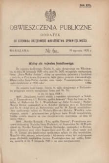 Obwieszczenia Publiczne : dodatek do Dziennika Urzędowego Ministerstwa Sprawiedliwości. R.13, № 6 A (19 stycznia 1929)