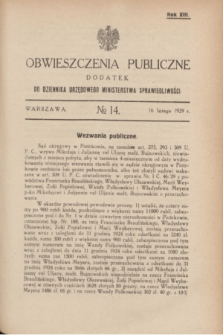 Obwieszczenia Publiczne : dodatek do Dziennika Urzędowego Ministerstwa Sprawiedliwości. R.13, № 14 (16 lutego 1929)