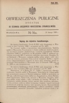 Obwieszczenia Publiczne : dodatek do Dziennika Urzędowego Ministerstwa Sprawiedliwości. R.13, № 16 A (23 lutego 1929)