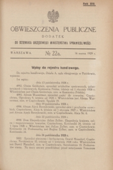 Obwieszczenia Publiczne : dodatek do Dziennika Urzędowego Ministerstwa Sprawiedliwości. R.13, № 22 A (16 marca 1929)