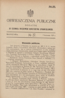 Obwieszczenia Publiczne : dodatek do Dziennika Urzędowego Ministerstwa Sprawiedliwości. R.13, № 27 (3 kwietnia 1929)