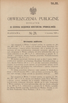 Obwieszczenia Publiczne : dodatek do Dziennika Urzędowego Ministerstwa Sprawiedliwości. R.13, № 28 (6 kwietnia 1929)