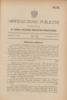 Obwieszczenia Publiczne : dodatek do Dziennika Urzędowego Ministerstwa Sprawiedliwości. R.13, № 32 (20 kwietnia 1929)