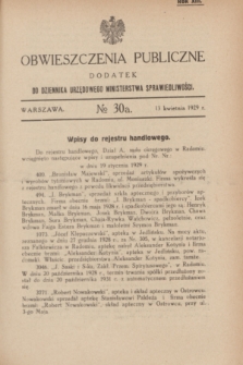 Obwieszczenia Publiczne : dodatek do Dziennika Urzędowego Ministerstwa Sprawiedliwości. R.13, № 30 A (13 kwietnia 1929)